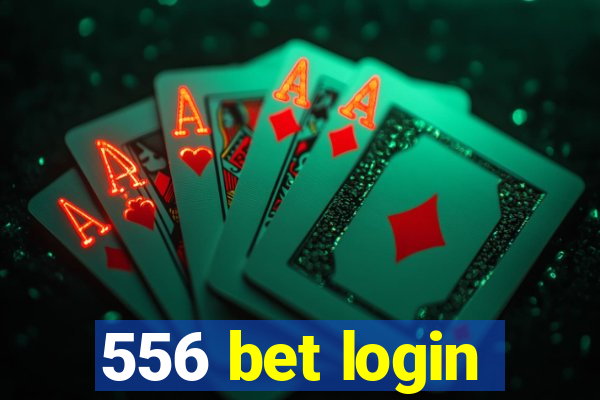 556 bet login